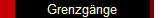 Grenzg�nge