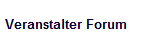 Veranstalter Forum